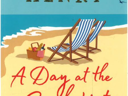 A Day at the Beach Hut : Stories and Recipes Inspired by Seaside Life Supply