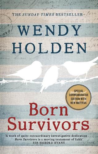 Born Survivors: The Incredible True Story Of Three Pregnant Mothers And Their Courage And Determination To Survive In The Concentration Camps Online