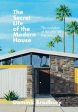 The Secret Life Of The Modern House: The Evolution Of The Way We Live Now Discount